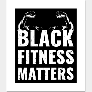 black fitness matters / funny fitness gift / black fitness present / workout Posters and Art